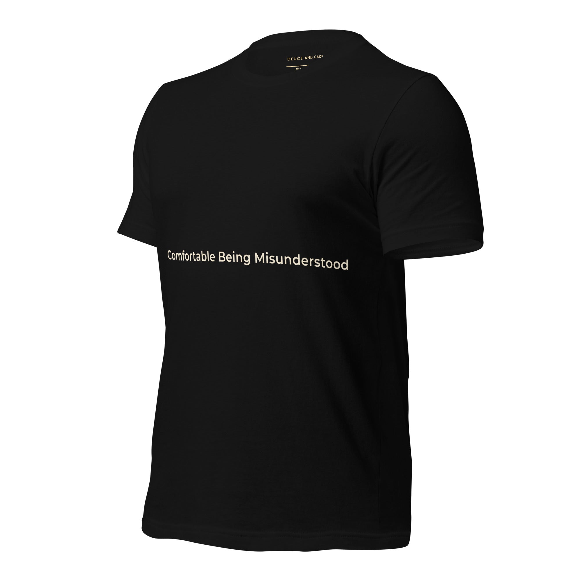 Black t-shirt with the words, Comfortable Being Misunderstood.